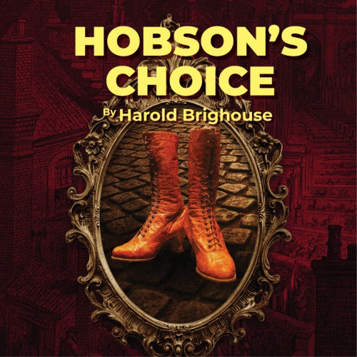 Hobson's Choice - By Harold Brighouse